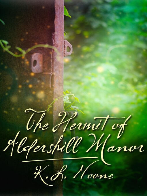 Title details for The Hermit of Aldershill Manor by K.L. Noone - Available